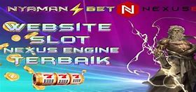 Situs Slot Nexus Engine Terbaru